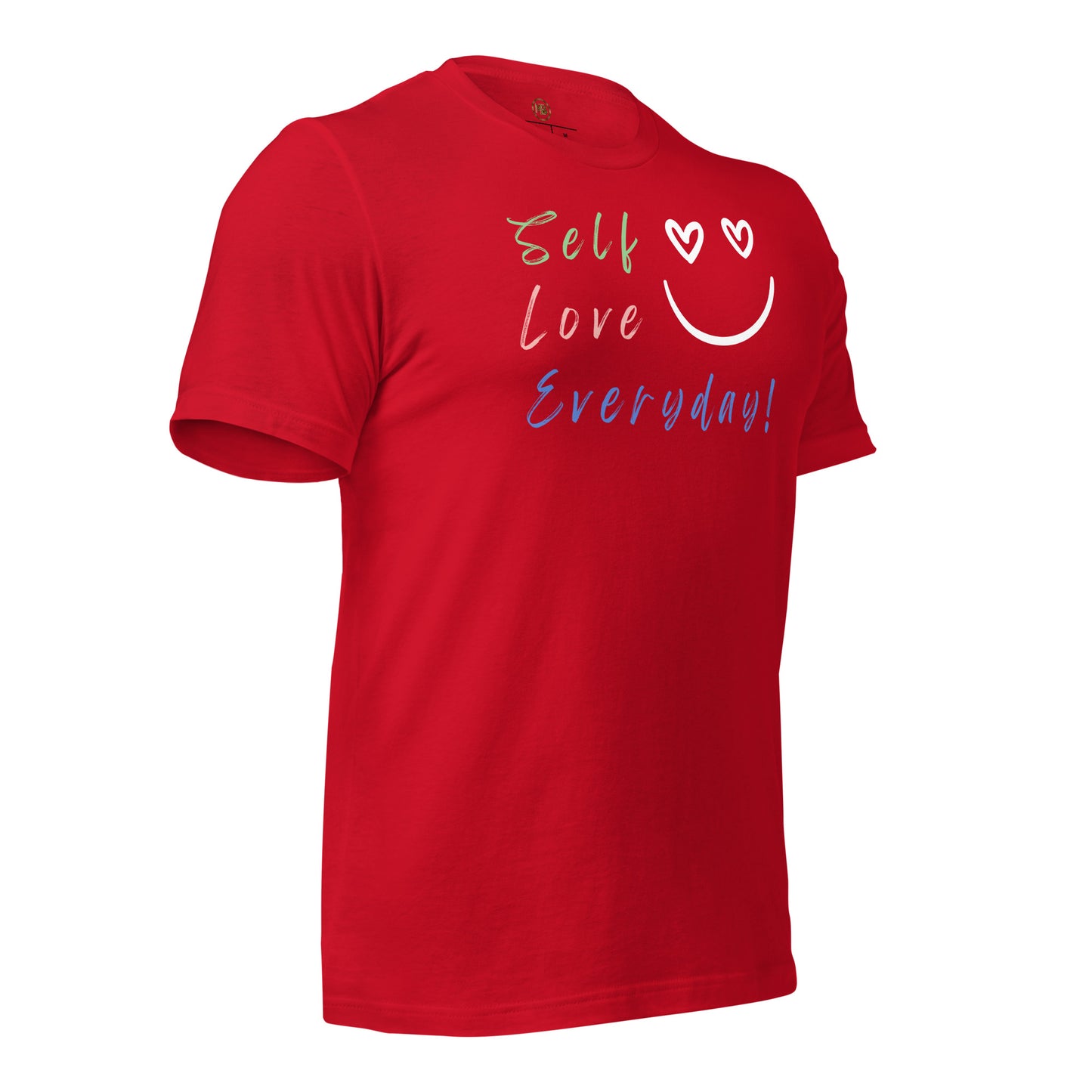 Self Love Everyday Unisex T-Shirt