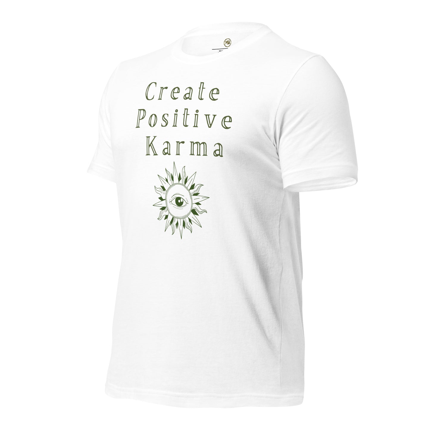 Create Positive Karma Unisex T-Shirt